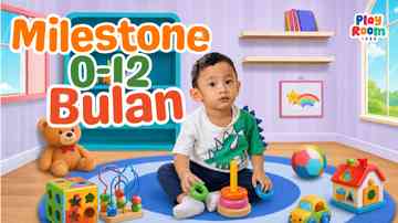 Checklist Milestone 0-12 Bulan - Panduan Lengkap dari Bulan ke Bulan